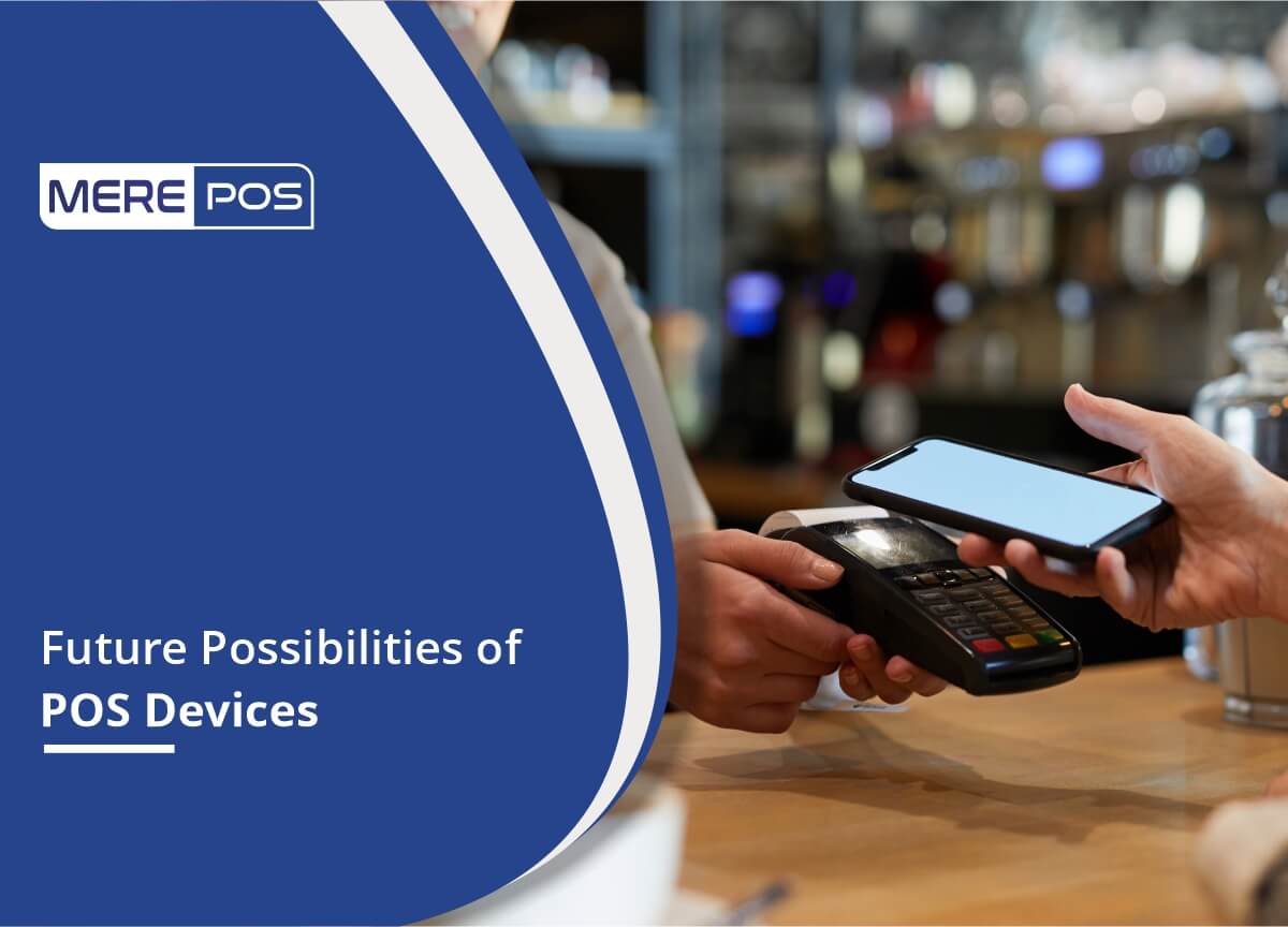 Future possibilities of POS devices