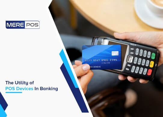 The Utility of POS Devices in Banking