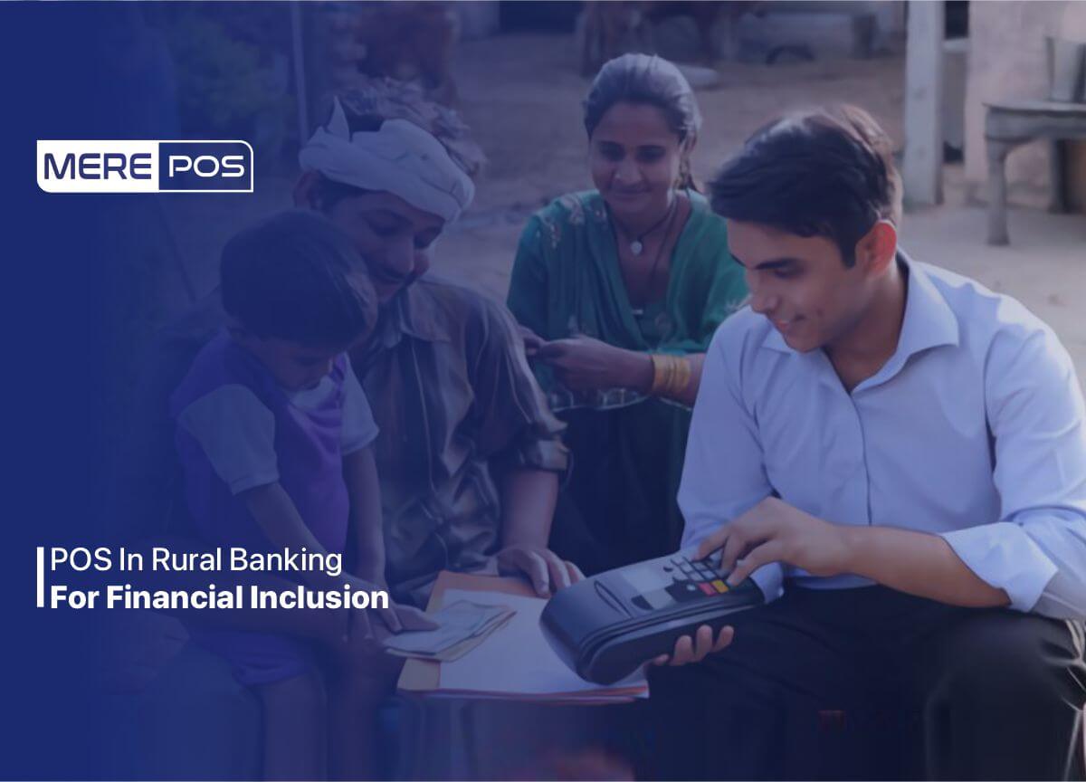 POS In Rural Banking For Financial Inclusion